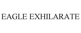 EAGLE EXHILARATE trademark