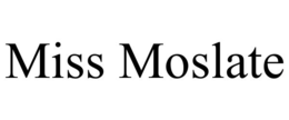 MISS MOSLATE trademark