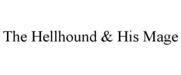 THE HELLHOUND & HIS MAGE trademark