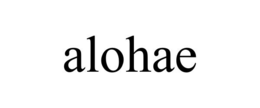 ALOHAE trademark