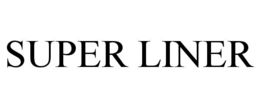 SUPER LINER trademark
