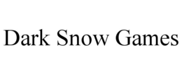 DARK SNOW GAMES trademark