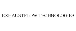 EXHAUSTFLOW TECHNOLOGIES trademark