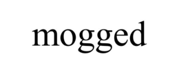 MOGGED trademark