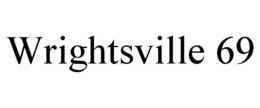 WRIGHTSVILLE 69 trademark