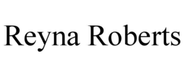 REYNA ROBERTS trademark
