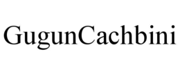 GUGUNCACHBINI trademark