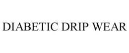 DIABETIC DRIP WEAR trademark