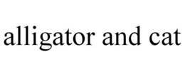 ALLIGATOR AND CAT trademark