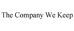 THE COMPANY WE KEEP trademark