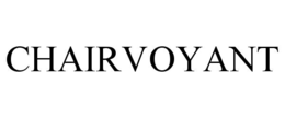 CHAIRVOYANT trademark