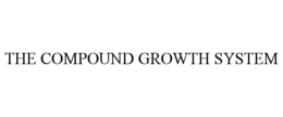 THE COMPOUND GROWTH SYSTEM trademark