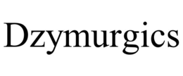 DZYMURGICS trademark