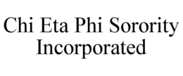 CHI ETA PHI SORORITY INCORPORATED trademark