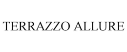 TERRAZZO ALLURE trademark