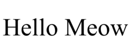 HELLO MEOW trademark