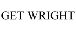 GET WRIGHT trademark