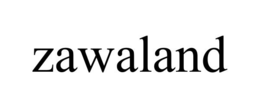 ZAWALAND trademark