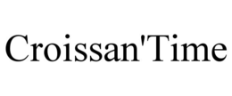 CROISSAN'TIME trademark