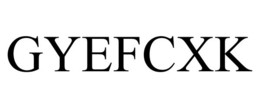 GYEFCXK trademark