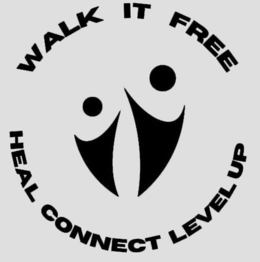 WALK IT FREE HEAL CONNECT LEVEL UP trademark