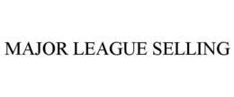 MAJOR LEAGUE SELLING trademark