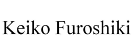 KEIKO FUROSHIKI trademark