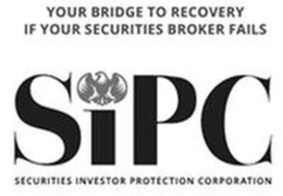 YOUR BRIDGE TO RECOVERY IF YOUR SECURITIES BROKER FAILS SIPC SECURITIES INVESTOR PROTECTION CORPORATION trademark