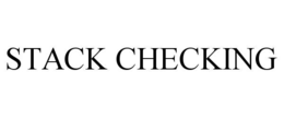 STACK CHECKING trademark