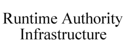 RUNTIME AUTHORITY INFRASTRUCTURE trademark
