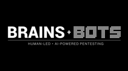 BRAINS + BOTS HUMAN-LED - AI-POWERED PENTESTING trademark