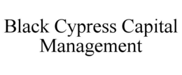 BLACK CYPRESS CAPITAL MANAGEMENT trademark