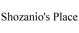 SHOZANIO'S PLACE trademark