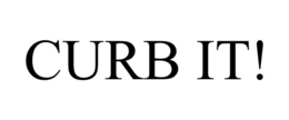 CURB IT! trademark