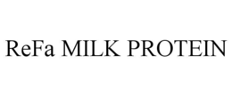 REFA MILK PROTEIN trademark