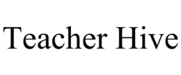 TEACHER HIVE trademark