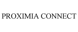 PROXIMIA CONNECT trademark