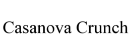 CASANOVA CRUNCH trademark