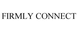 FIRMLY CONNECT trademark