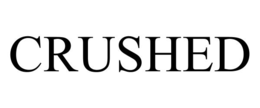 CRUSHED trademark