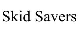 SKID SAVERS trademark