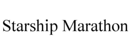 STARSHIP MARATHON trademark