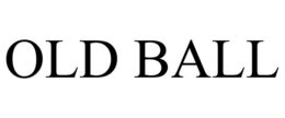 OLD BALL trademark