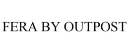 FERA BY OUTPOST trademark