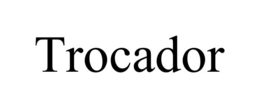 TROCADOR trademark