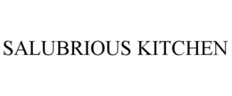 SALUBRIOUS KITCHEN trademark