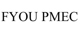 FYOU PMEC trademark