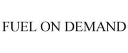 FUEL ON DEMAND trademark