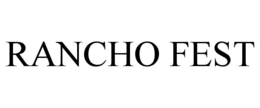 RANCHO FEST trademark
