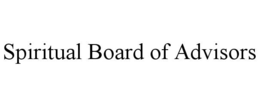 SPIRITUAL BOARD OF ADVISORS trademark